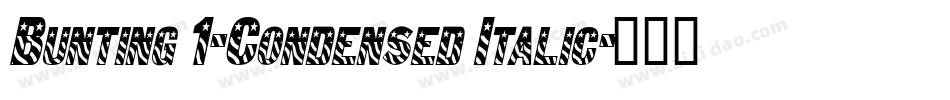 Bunting 1-Condensed Italic字体转换